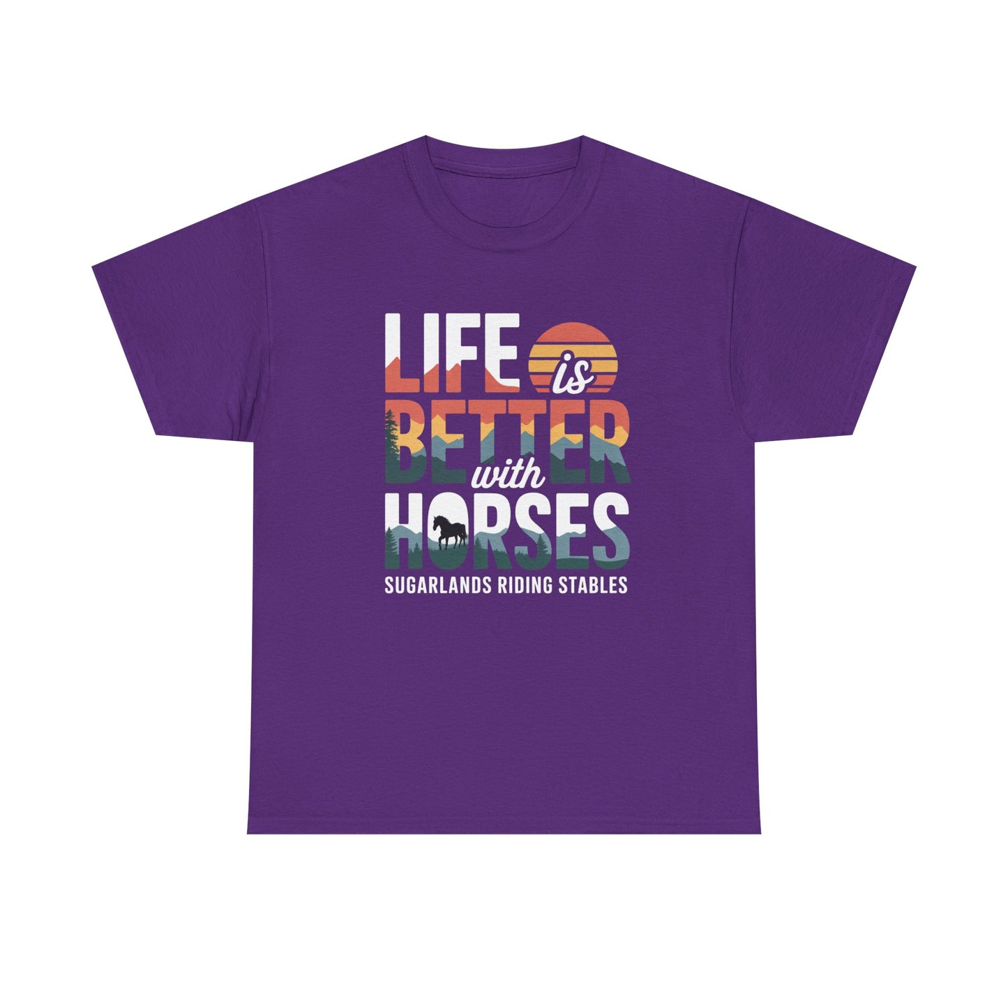 Life Is Better With Horses Tee — Sugarlands Riding Stables Equestrian T‑Shirt