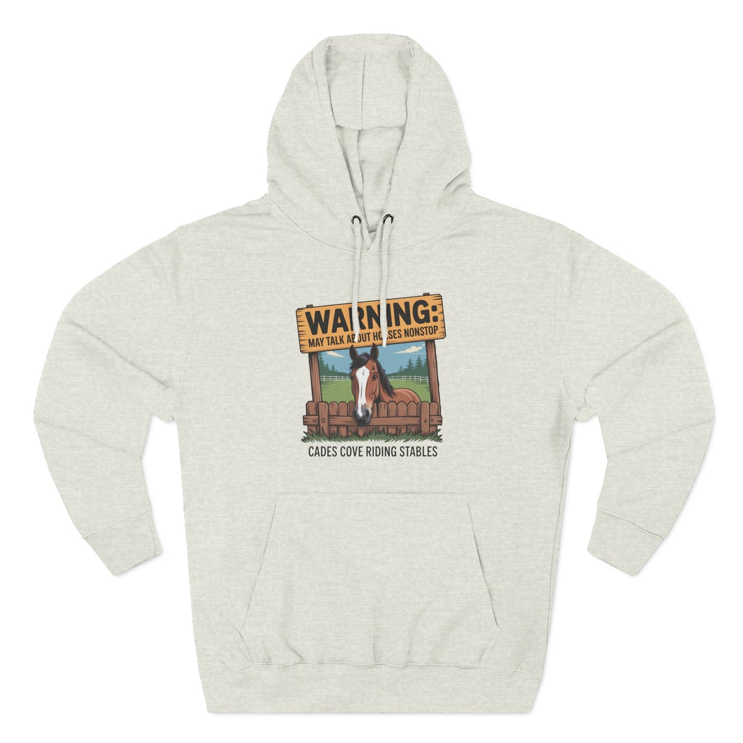 Warning May Talk About Horses Nonstop Adult Jacket – Cades Cove Riding Stables Three-Panel Fleece Hoodie