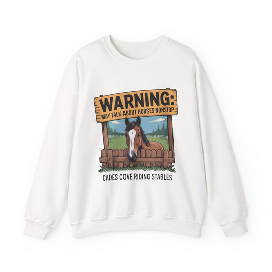Warning May Talk About Horses Nonstop Adult Jacket – Cades Cove Riding Stables Crewneck Sweatshirt