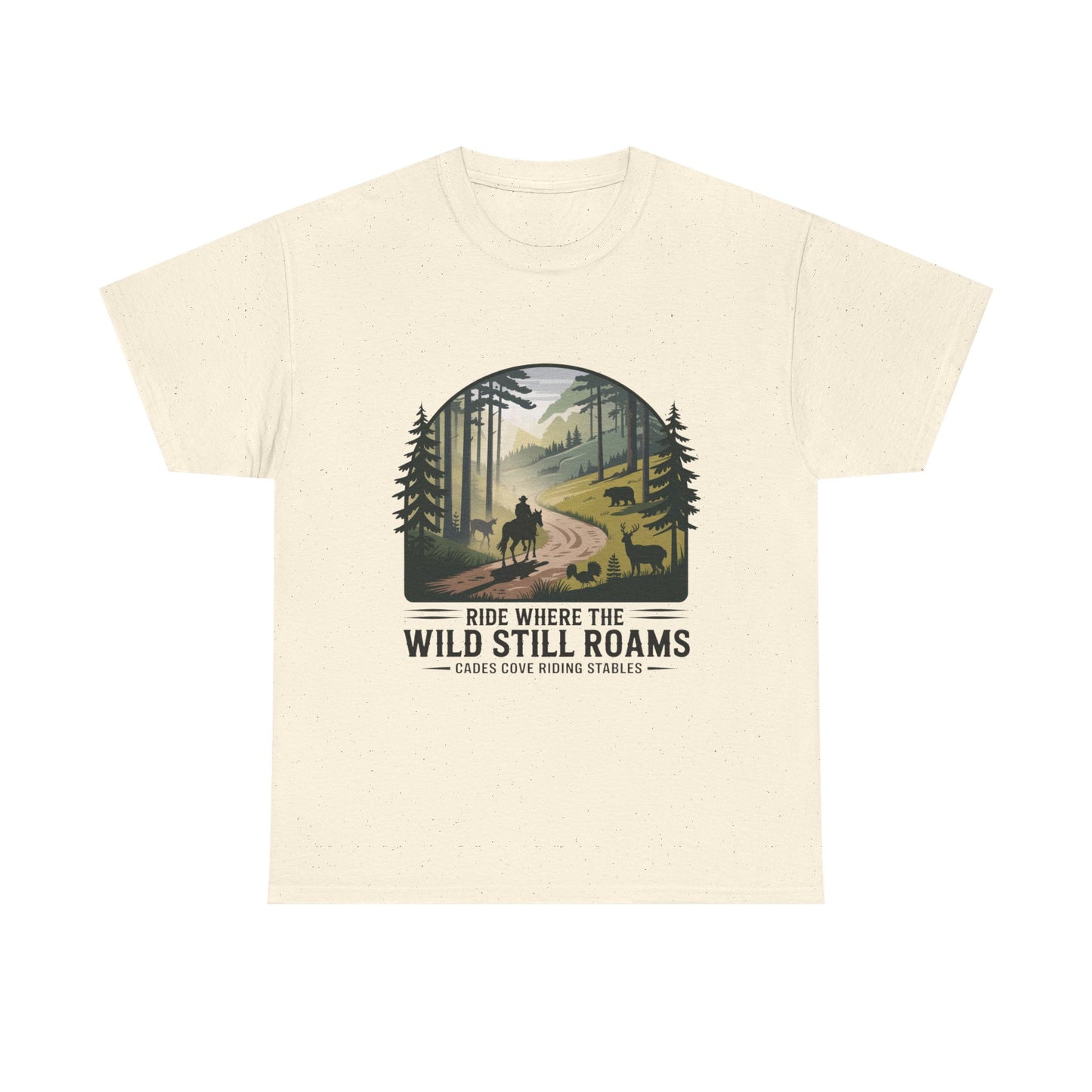 Where the Wild Still Roams T-Shirt – Cades Cove Riding Stables Smoky Mountains Wildlife Tee