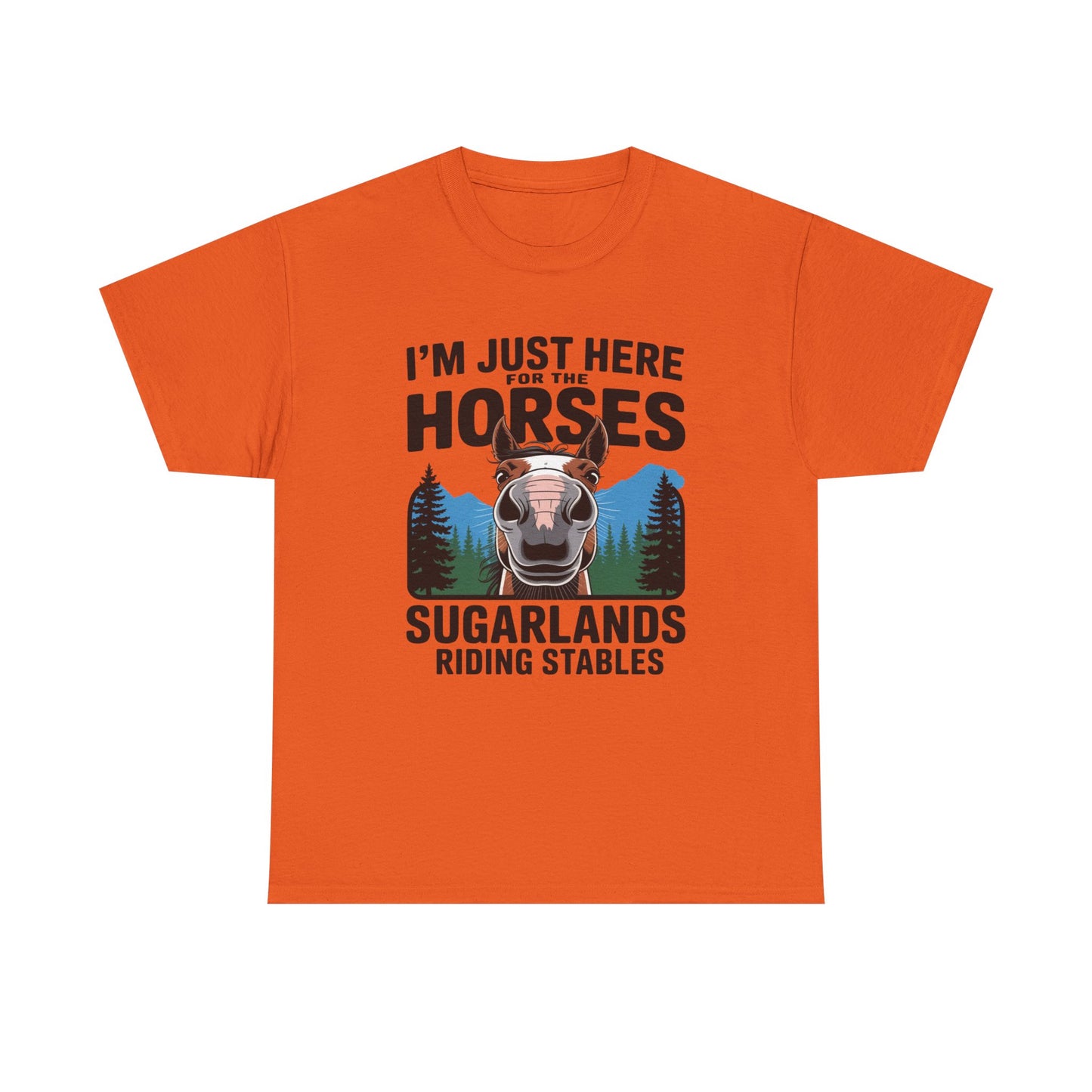 I'm Just Here for the Horses Tee — Sugarlands Riding Stables Horse Lover T‑Shirt