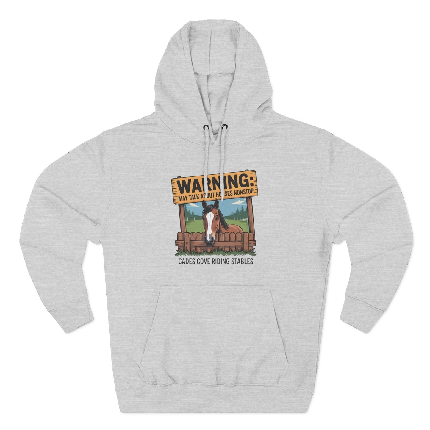 Warning May Talk About Horses Nonstop Adult Jacket – Cades Cove Riding Stables Three-Panel Fleece Hoodie