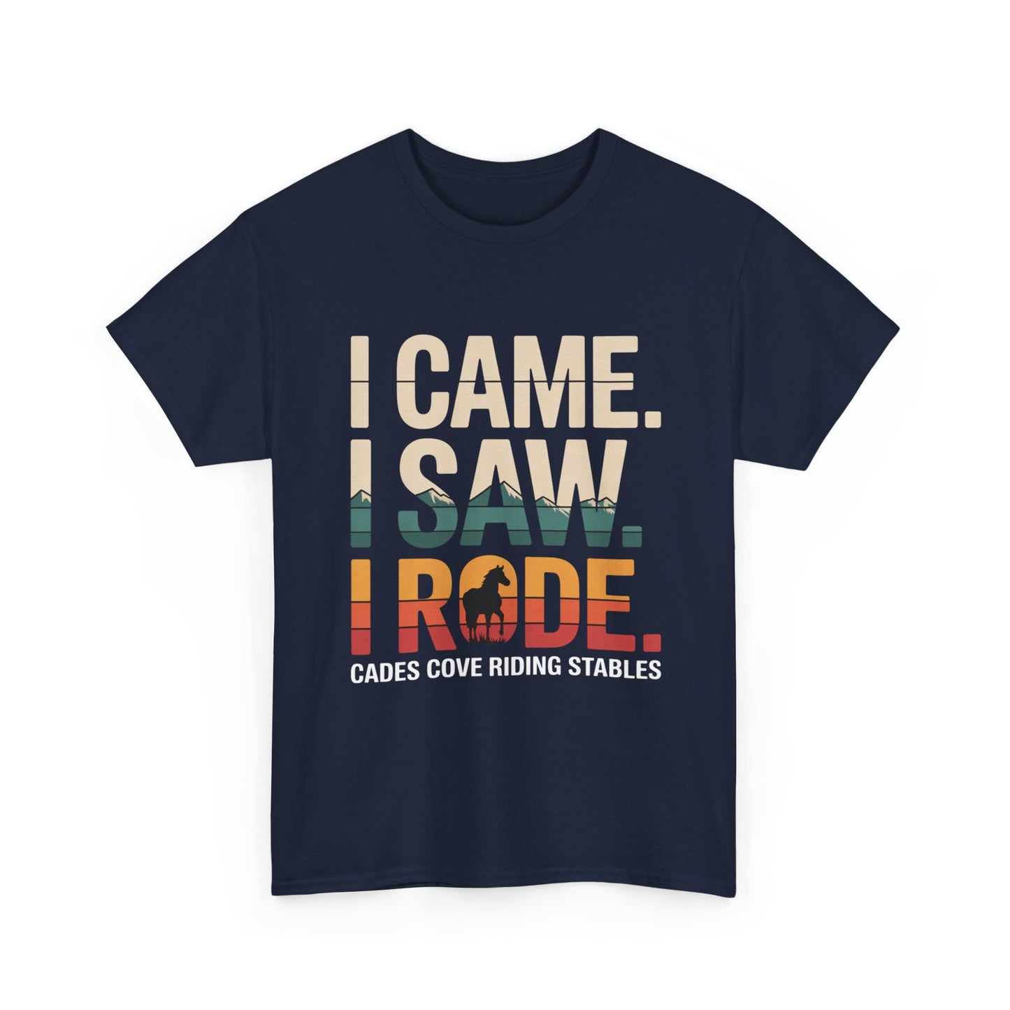I Came I Saw I Rode T-Shirt – Horseback Adventure Tee | Cades Cove Riding Stables