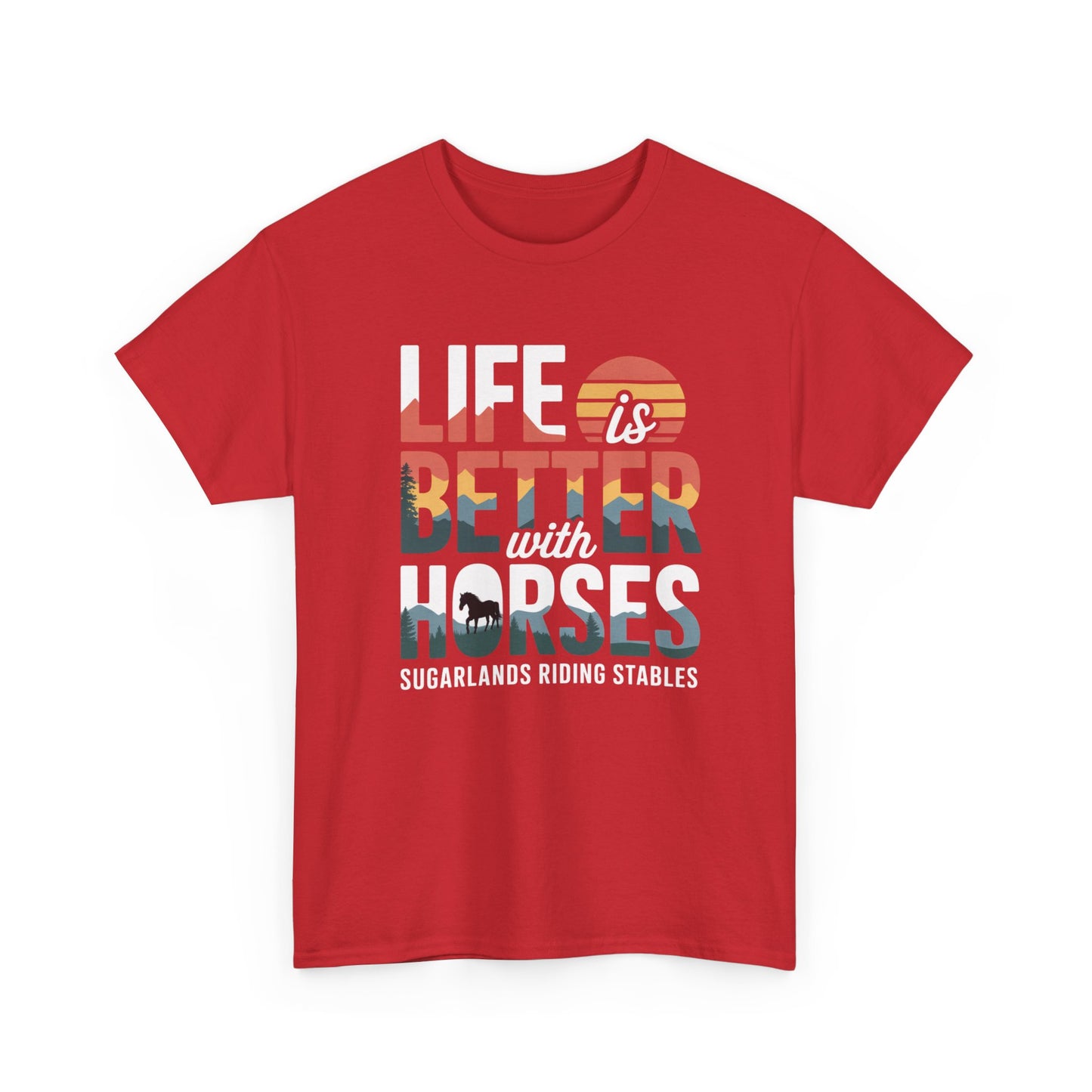 Life Is Better With Horses Tee — Sugarlands Riding Stables Equestrian T‑Shirt