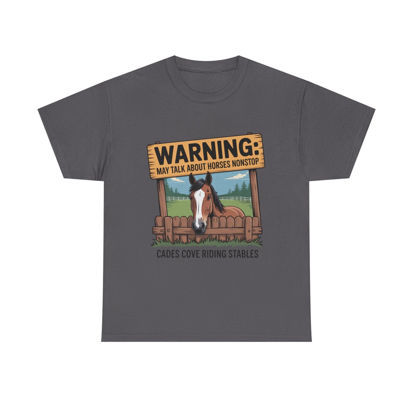Warning May Talk About Horses Nonstop T-Shirt – Funny Horse Lover Tee | Cades Cove Riding Stables