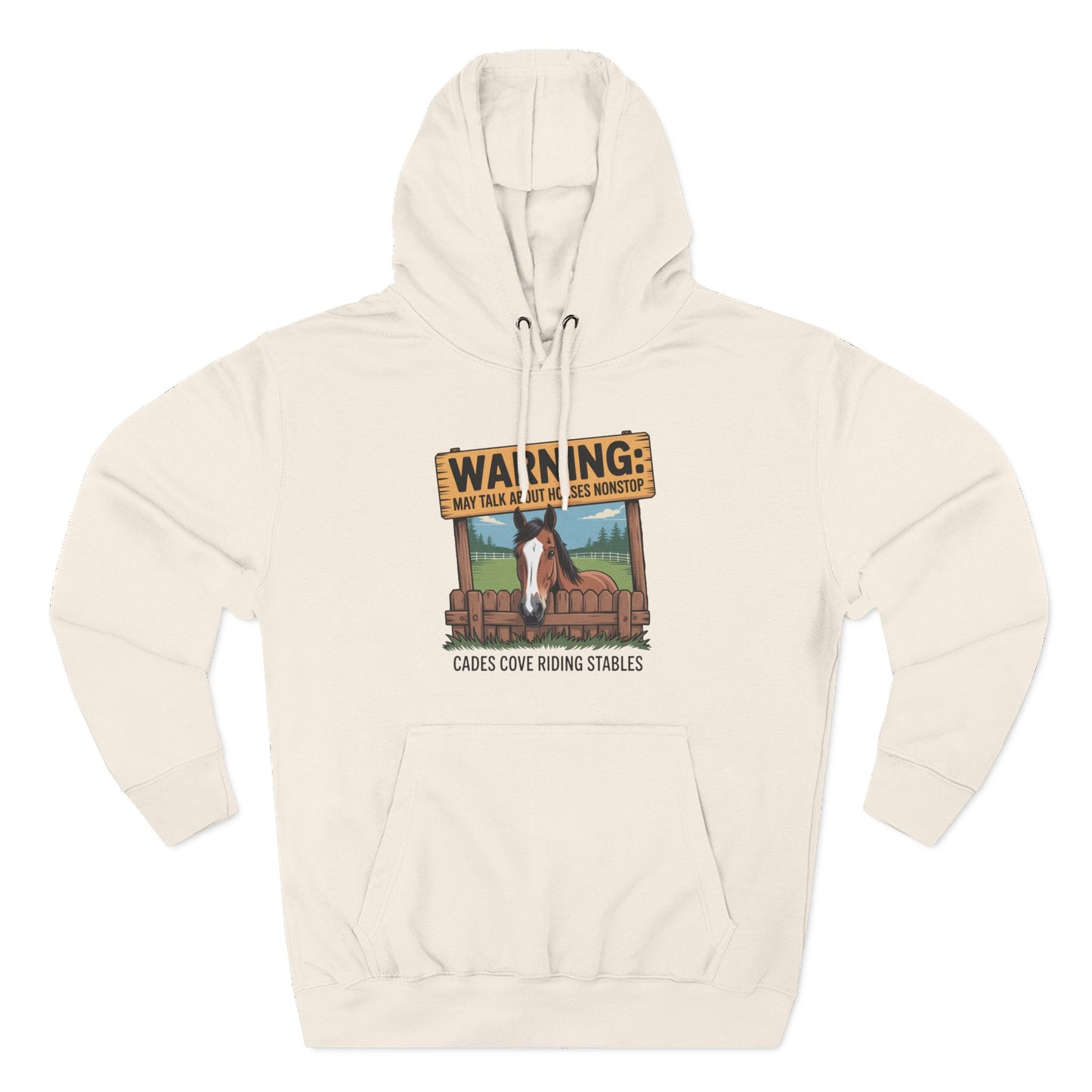 Warning May Talk About Horses Nonstop Adult Jacket – Cades Cove Riding Stables Three-Panel Fleece Hoodie