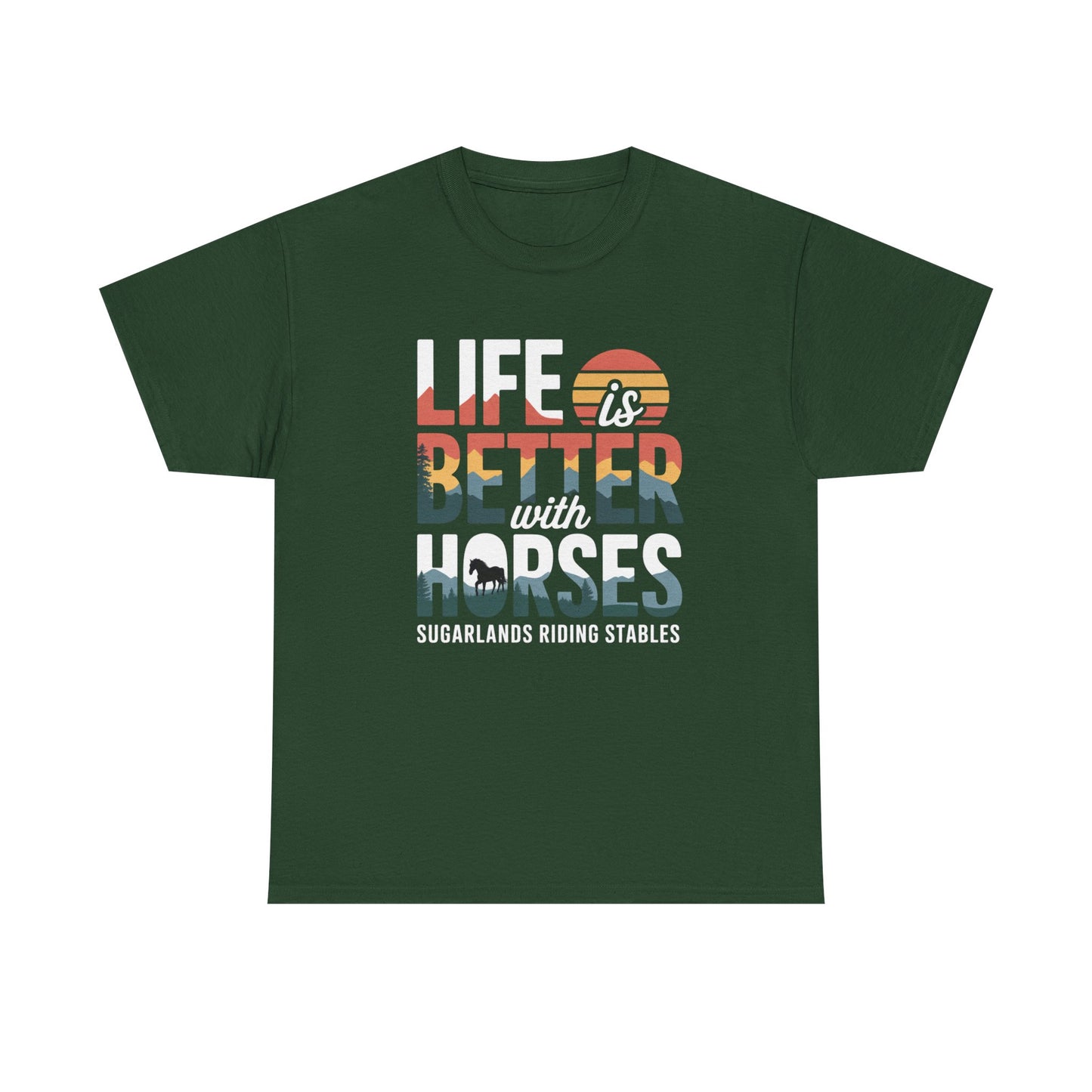 Life Is Better With Horses Tee — Sugarlands Riding Stables Equestrian T‑Shirt