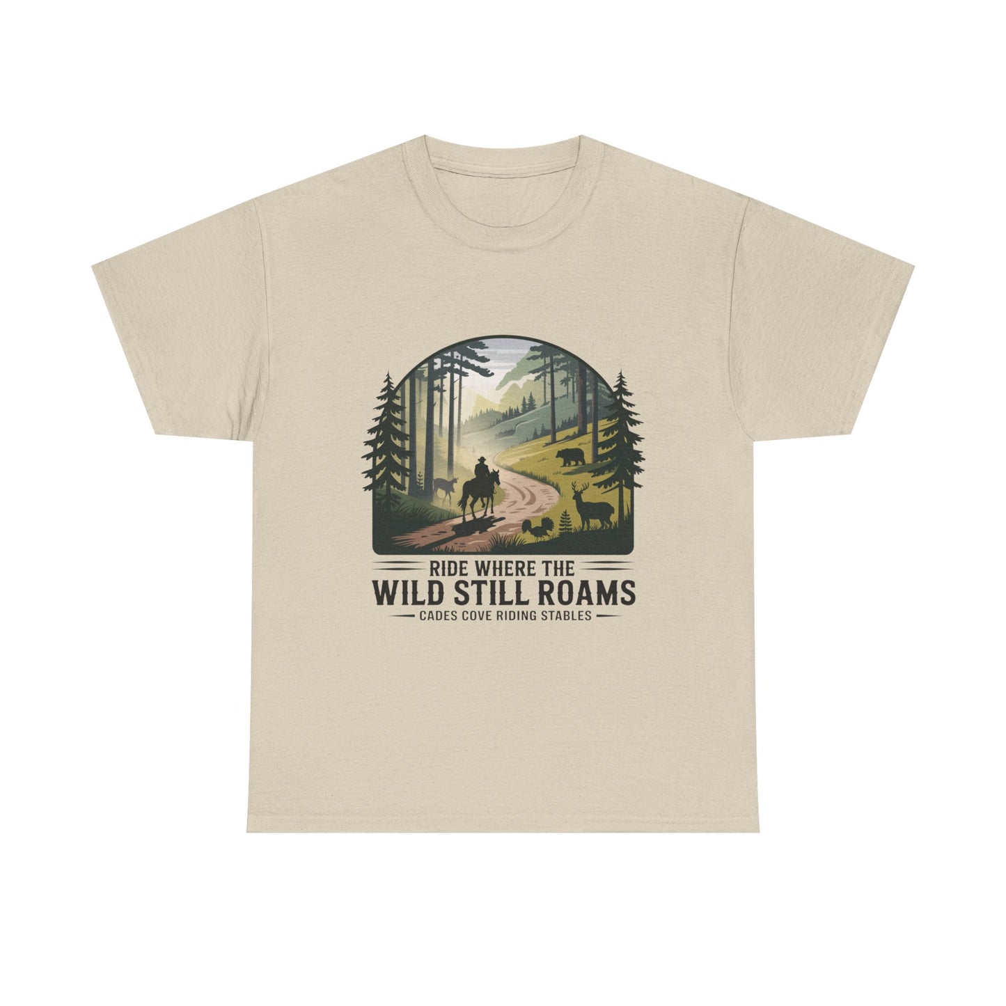 Where the Wild Still Roams T-Shirt – Cades Cove Riding Stables Smoky Mountains Wildlife Tee