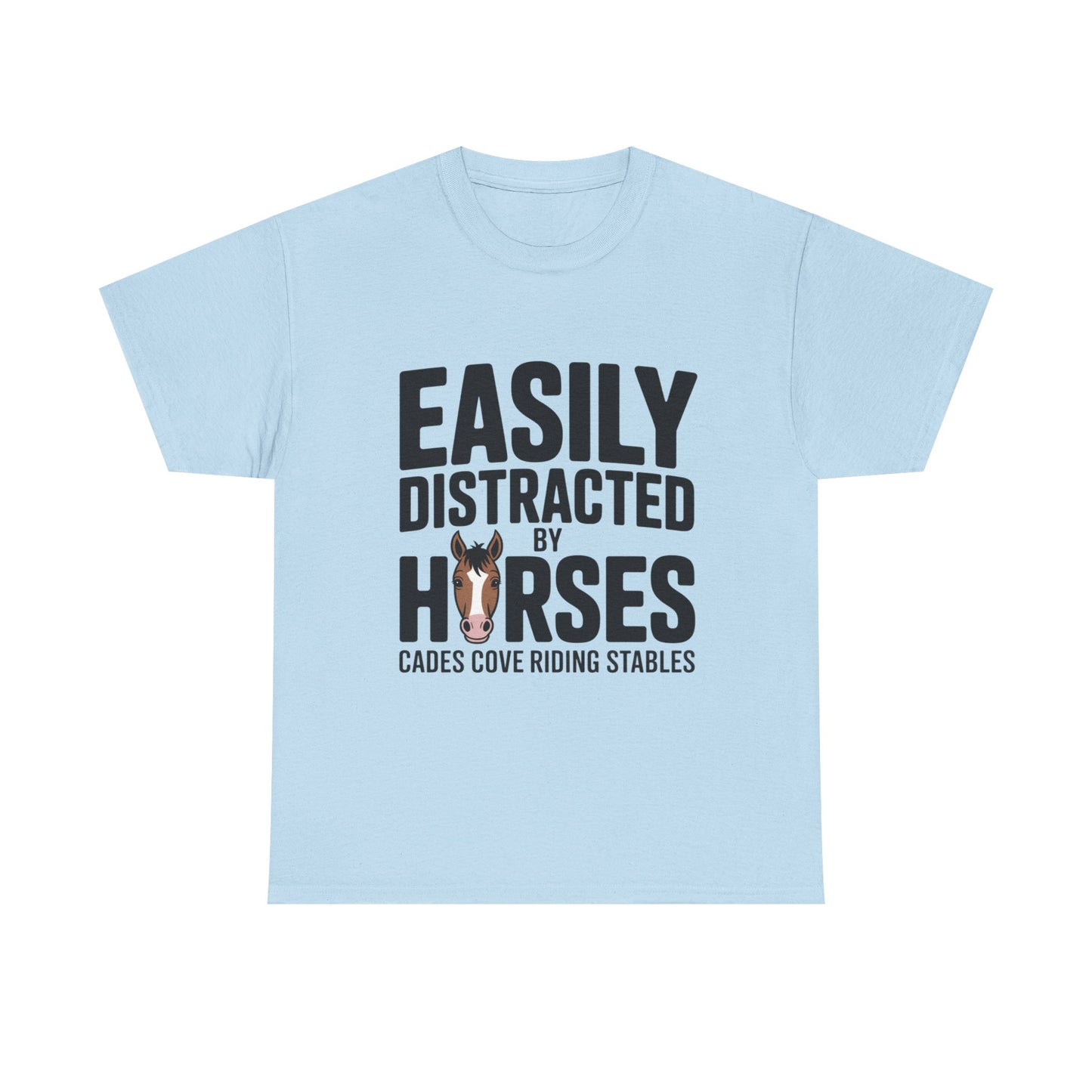 Easily Distracted by Horses T-Shirt – Funny Horse Lover Tee | Cades Cove Riding Stables