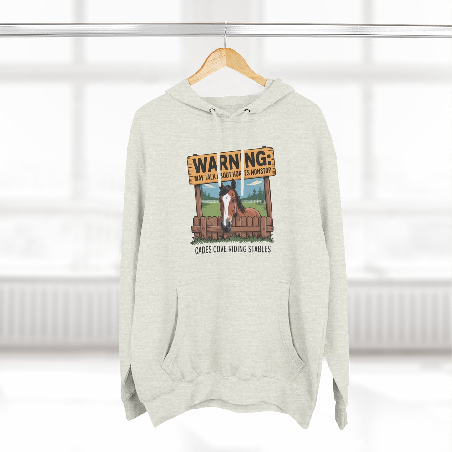 Warning May Talk About Horses Nonstop Adult Jacket – Cades Cove Riding Stables Three-Panel Fleece Hoodie