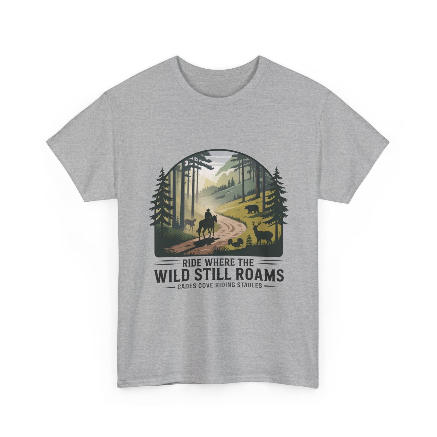 Where the Wild Still Roams T-Shirt – Cades Cove Riding Stables Smoky Mountains Wildlife Tee