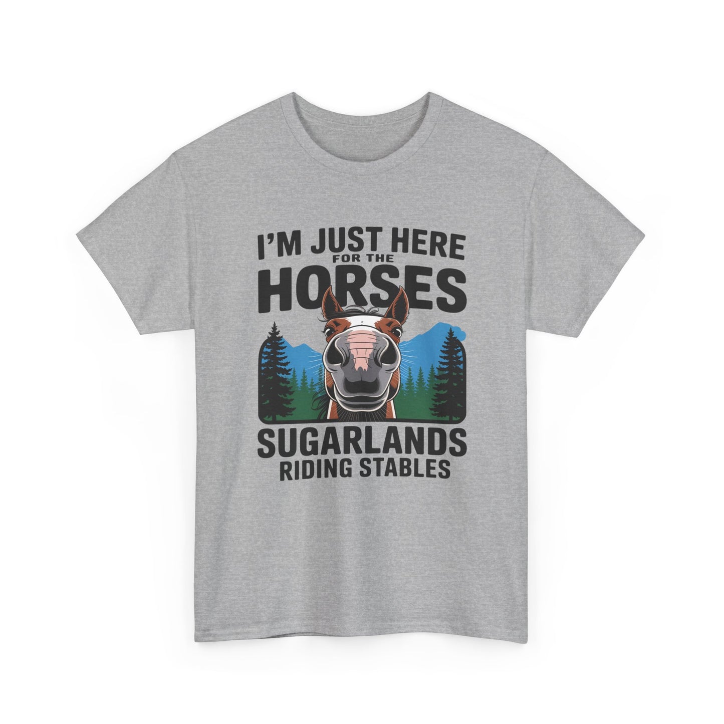 I'm Just Here for the Horses Tee — Sugarlands Riding Stables Horse Lover T‑Shirt