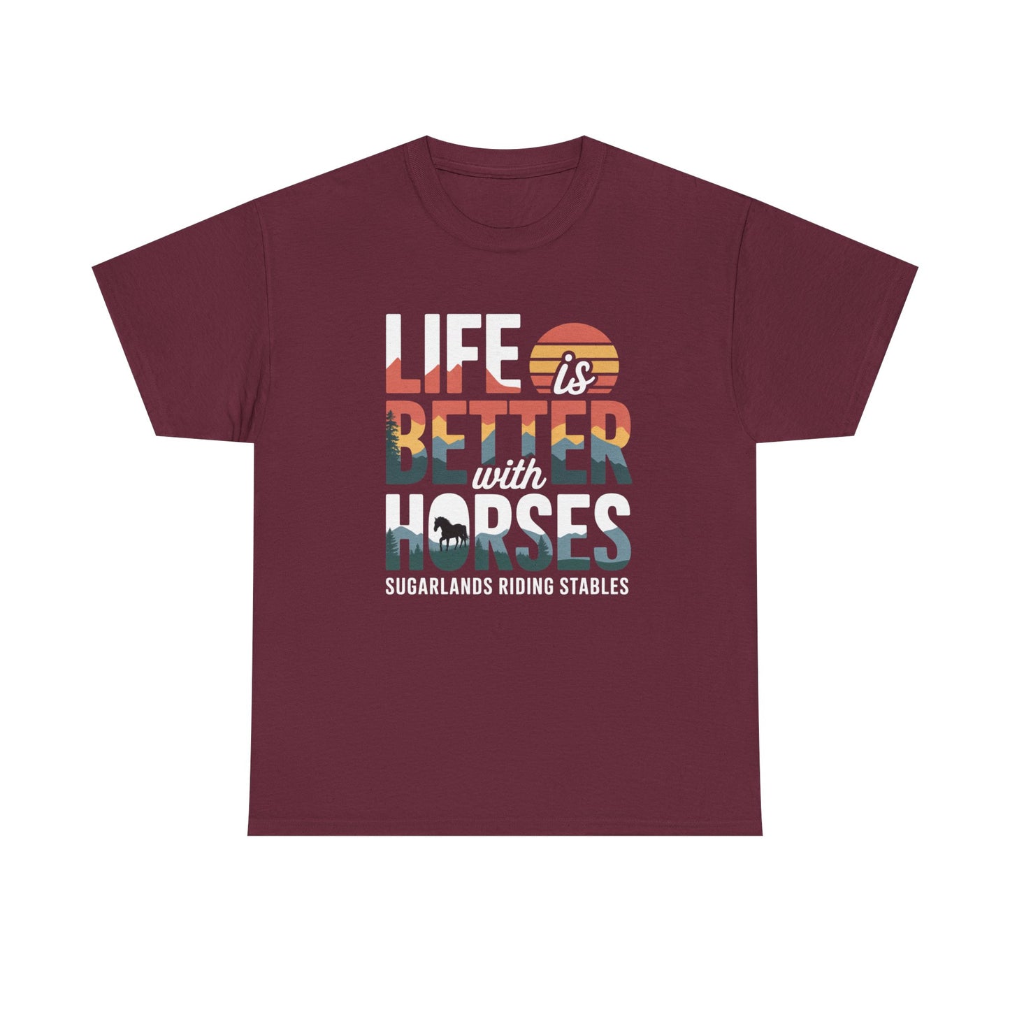 Life Is Better With Horses Tee — Sugarlands Riding Stables Equestrian T‑Shirt