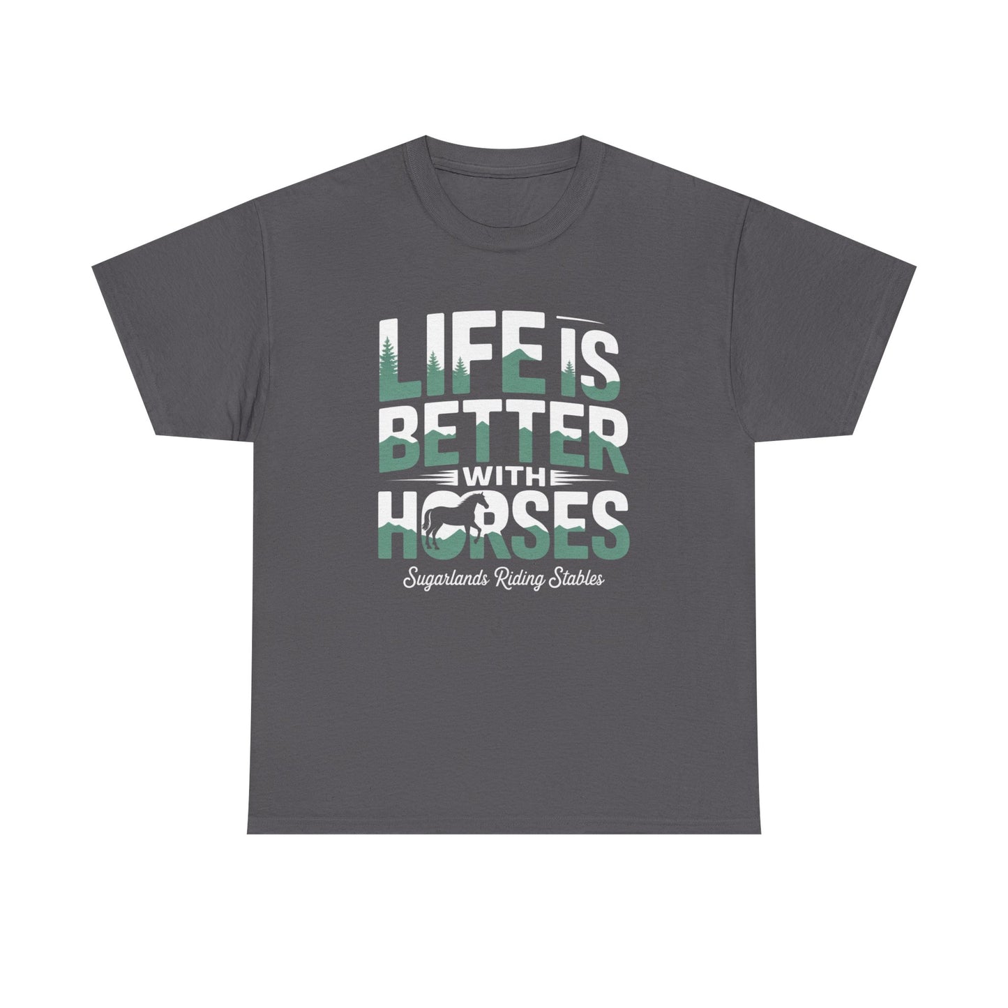 Life Is Better With Horses T-Shirt — Equestrian Riding Stable Tee