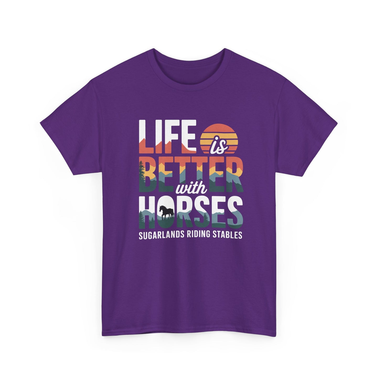 Life Is Better With Horses Tee — Sugarlands Riding Stables Equestrian T‑Shirt