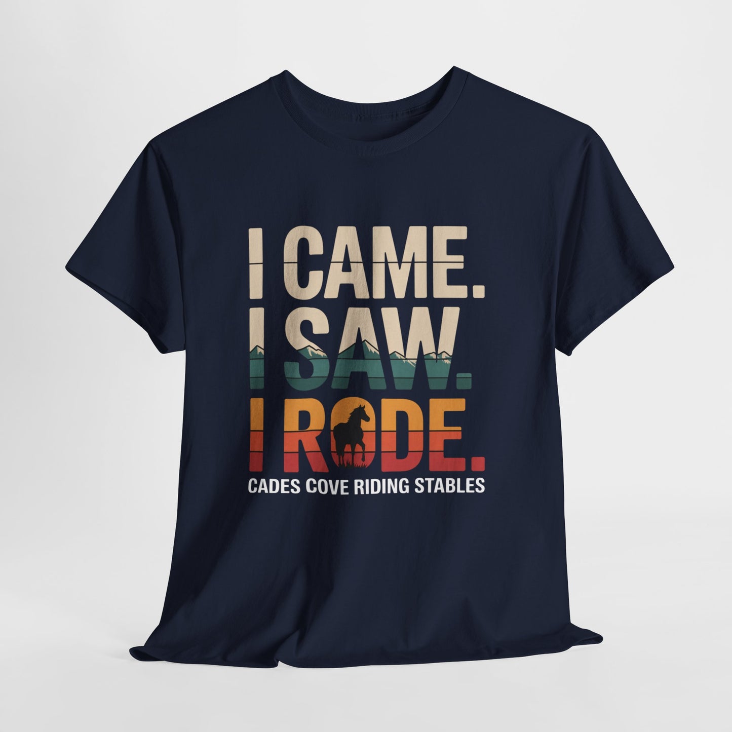 I Came I Saw I Rode T-Shirt – Horseback Adventure Tee | Cades Cove Riding Stables