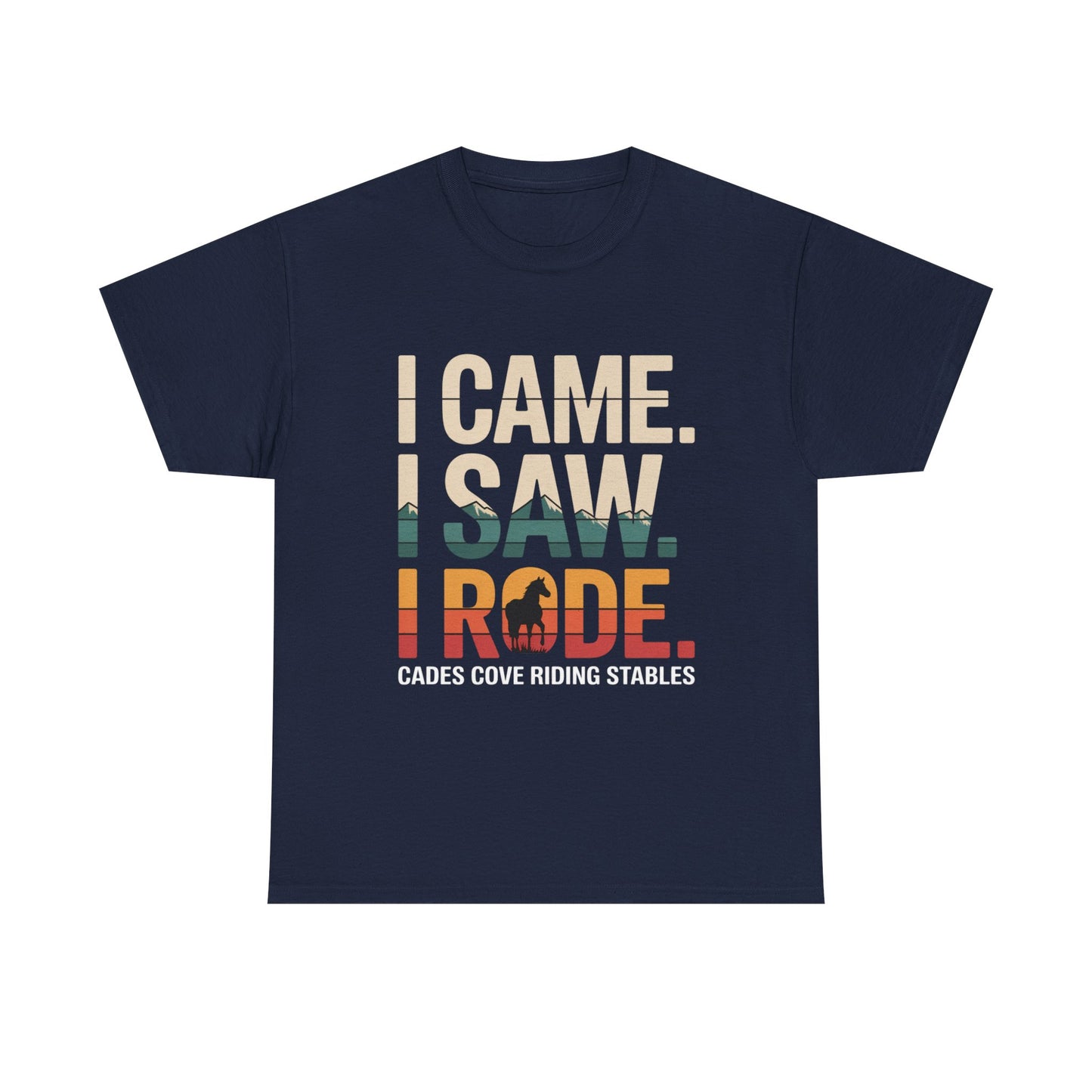 I Came I Saw I Rode T-Shirt – Horseback Adventure Tee | Cades Cove Riding Stables