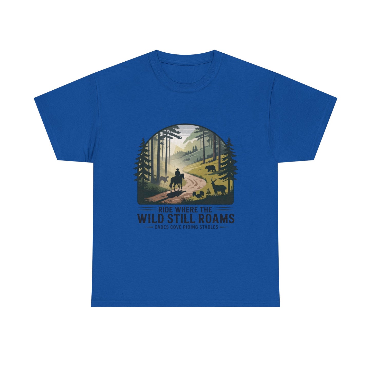 Where the Wild Still Roams T-Shirt – Cades Cove Riding Stables Smoky Mountains Wildlife Tee