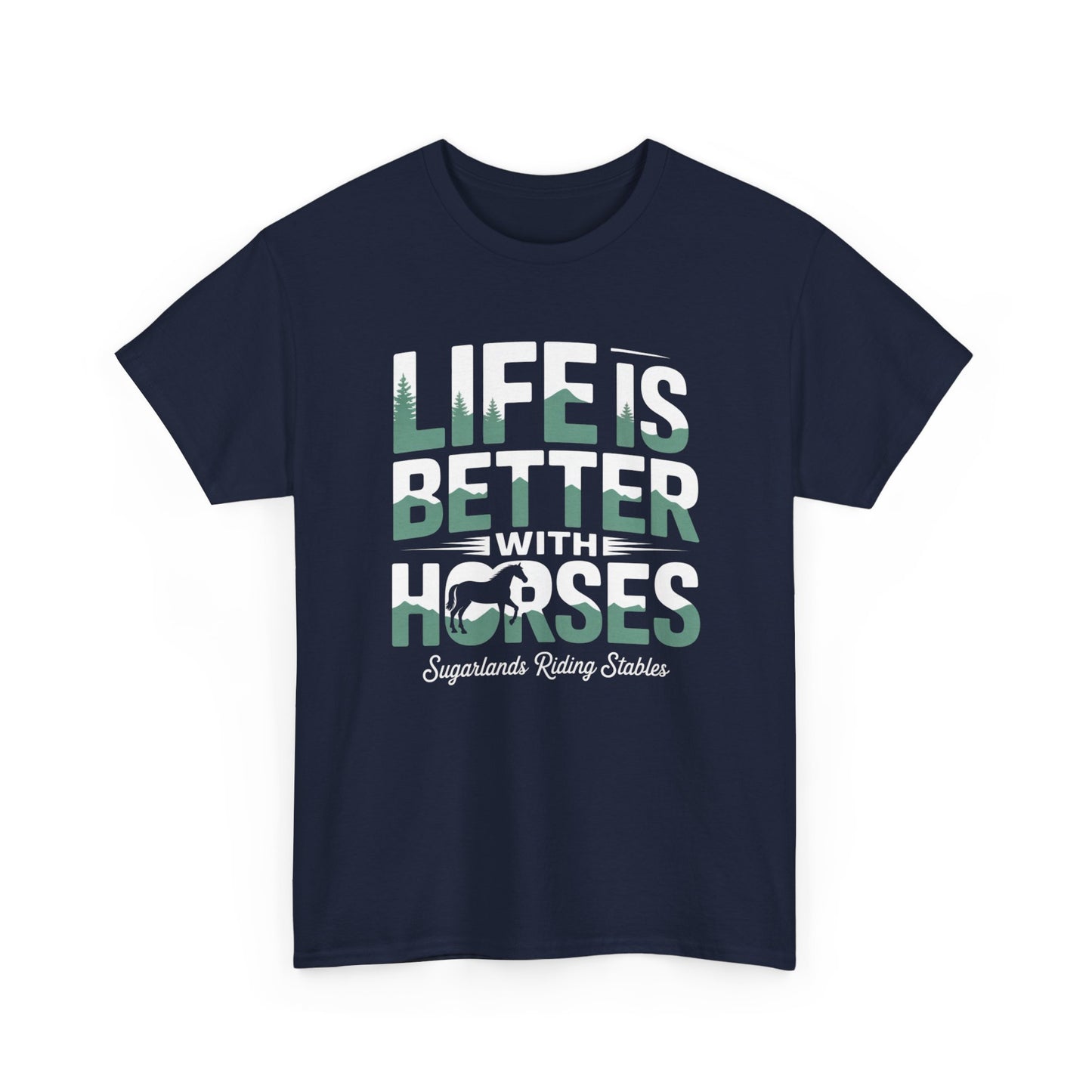 Life Is Better With Horses T-Shirt — Equestrian Riding Stable Tee