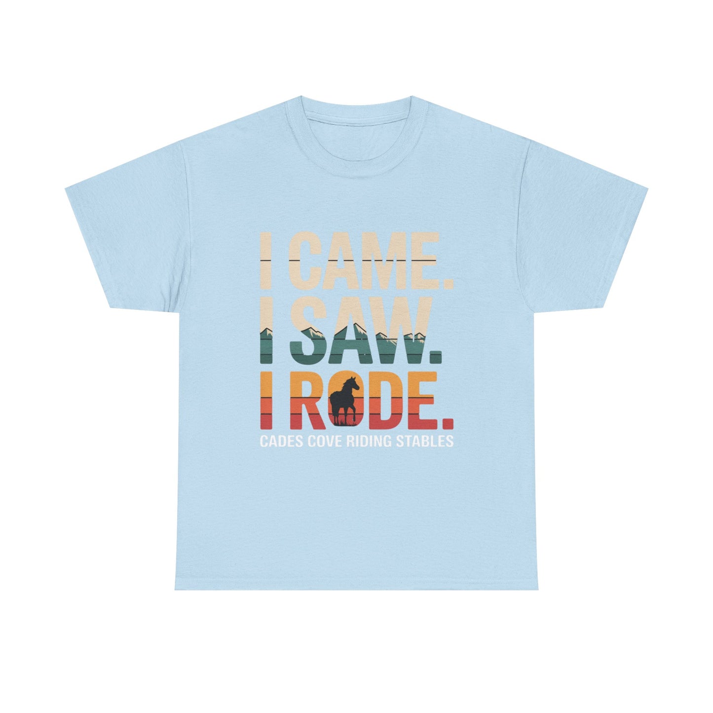 I Came I Saw I Rode T-Shirt – Horseback Adventure Tee | Cades Cove Riding Stables