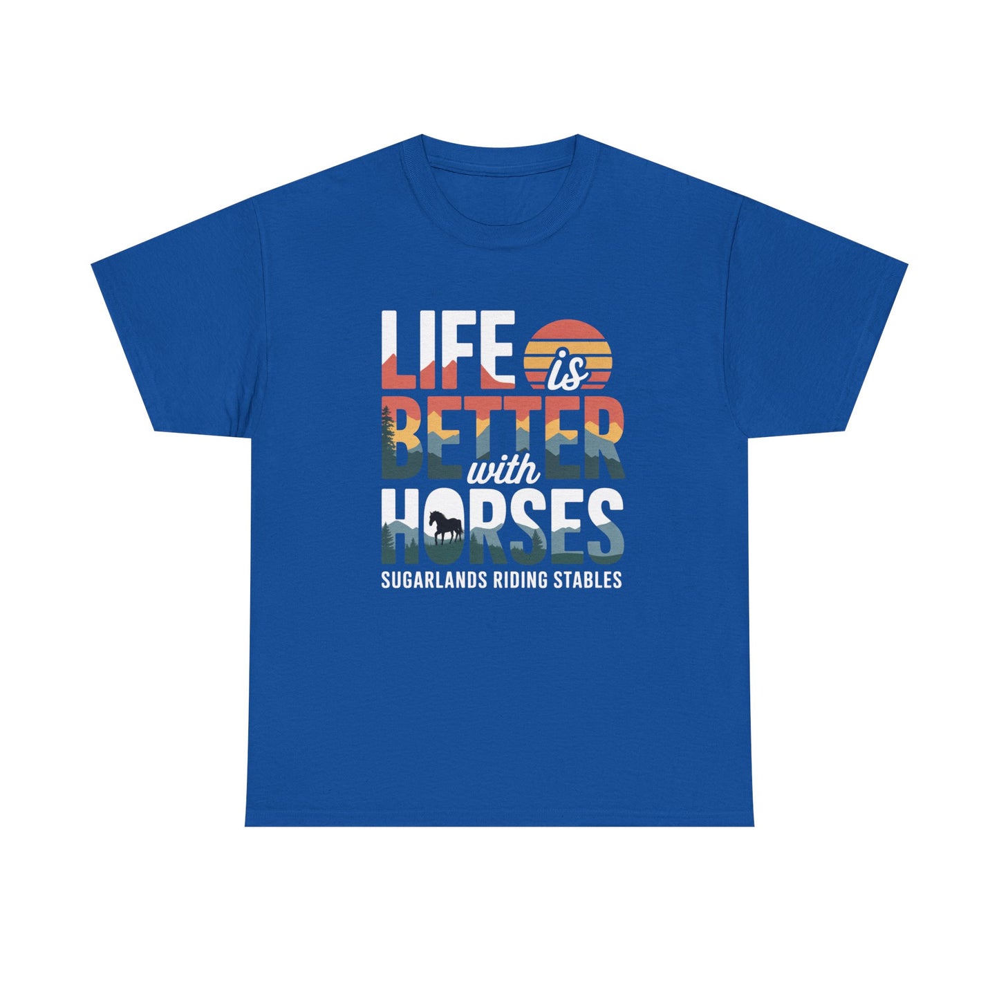 Life Is Better With Horses Tee — Sugarlands Riding Stables Equestrian T‑Shirt