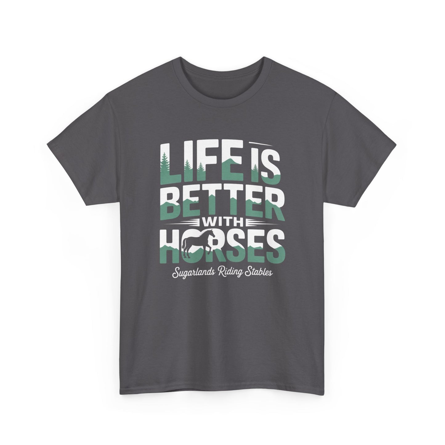 Life Is Better With Horses T-Shirt — Equestrian Riding Stable Tee