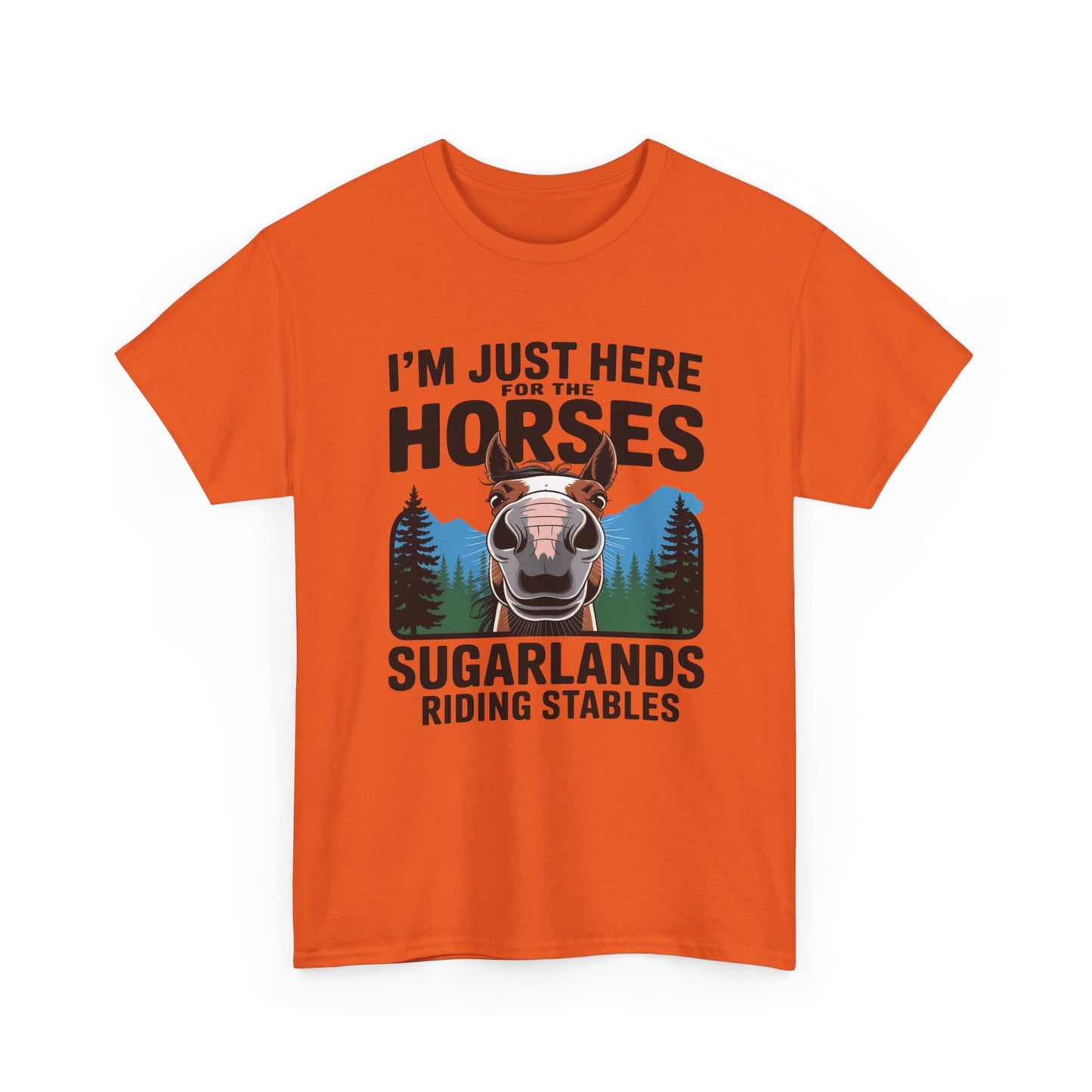 I'm Just Here for the Horses Tee — Sugarlands Riding Stables Horse Lover T‑Shirt
