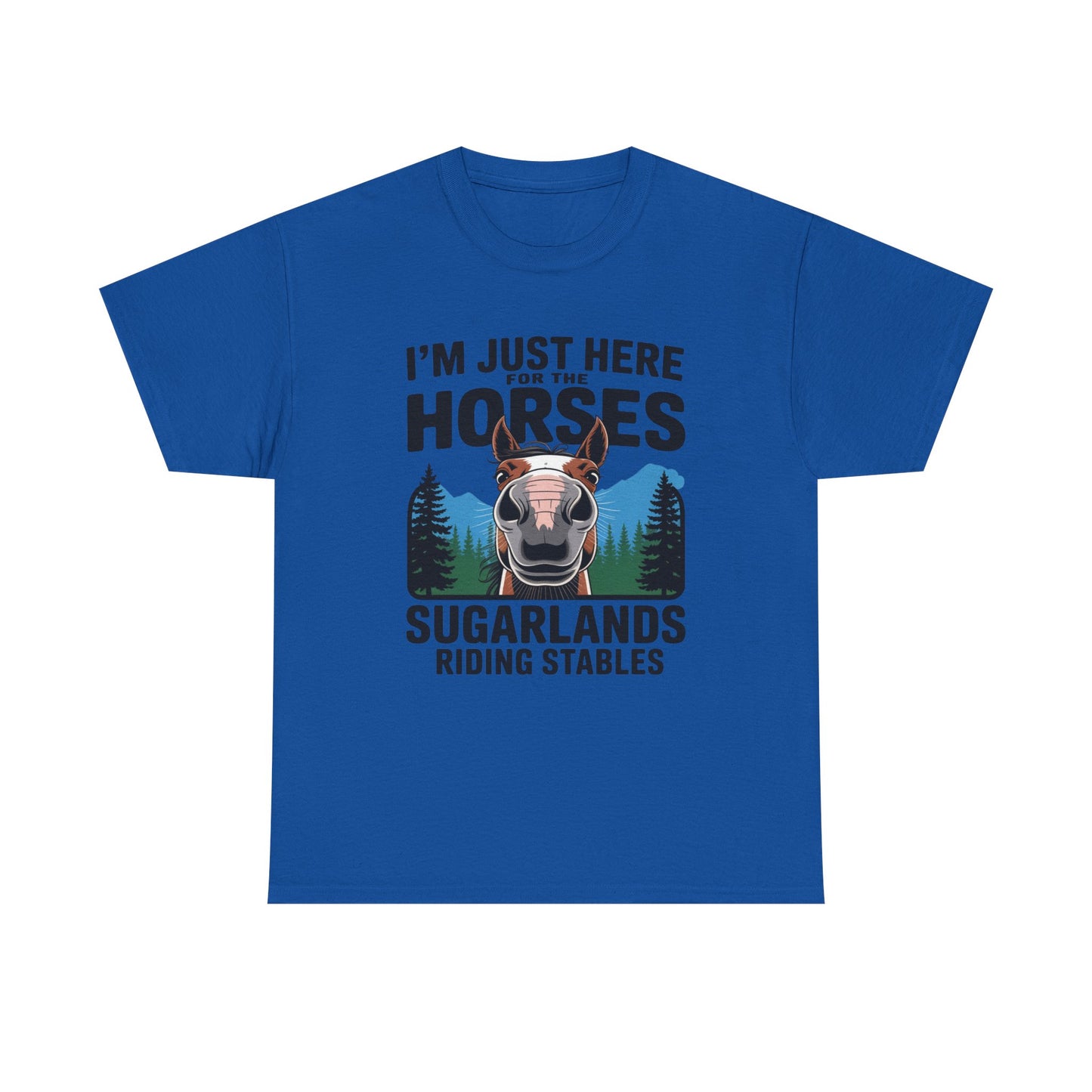 I'm Just Here for the Horses Tee — Sugarlands Riding Stables Horse Lover T‑Shirt