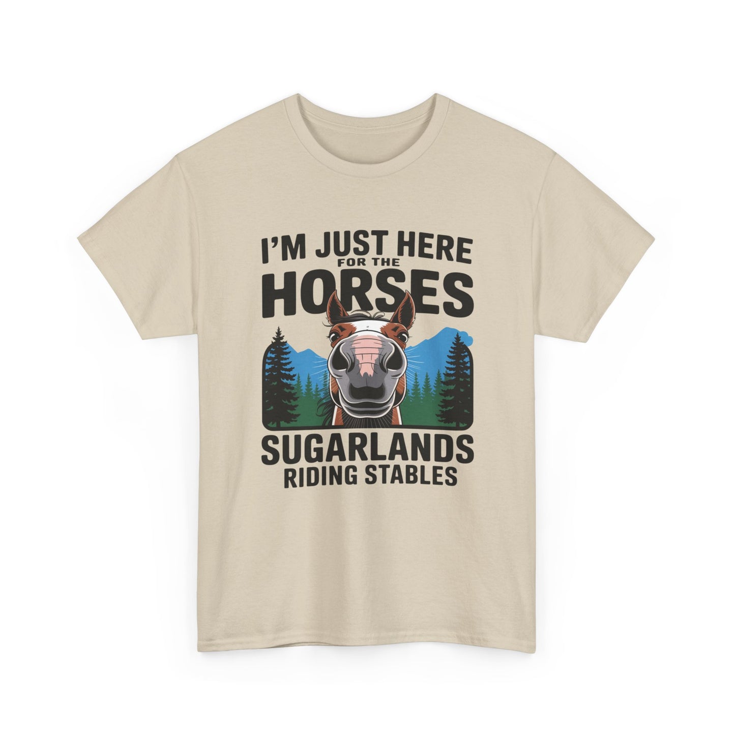 I'm Just Here for the Horses Tee — Sugarlands Riding Stables Horse Lover T‑Shirt