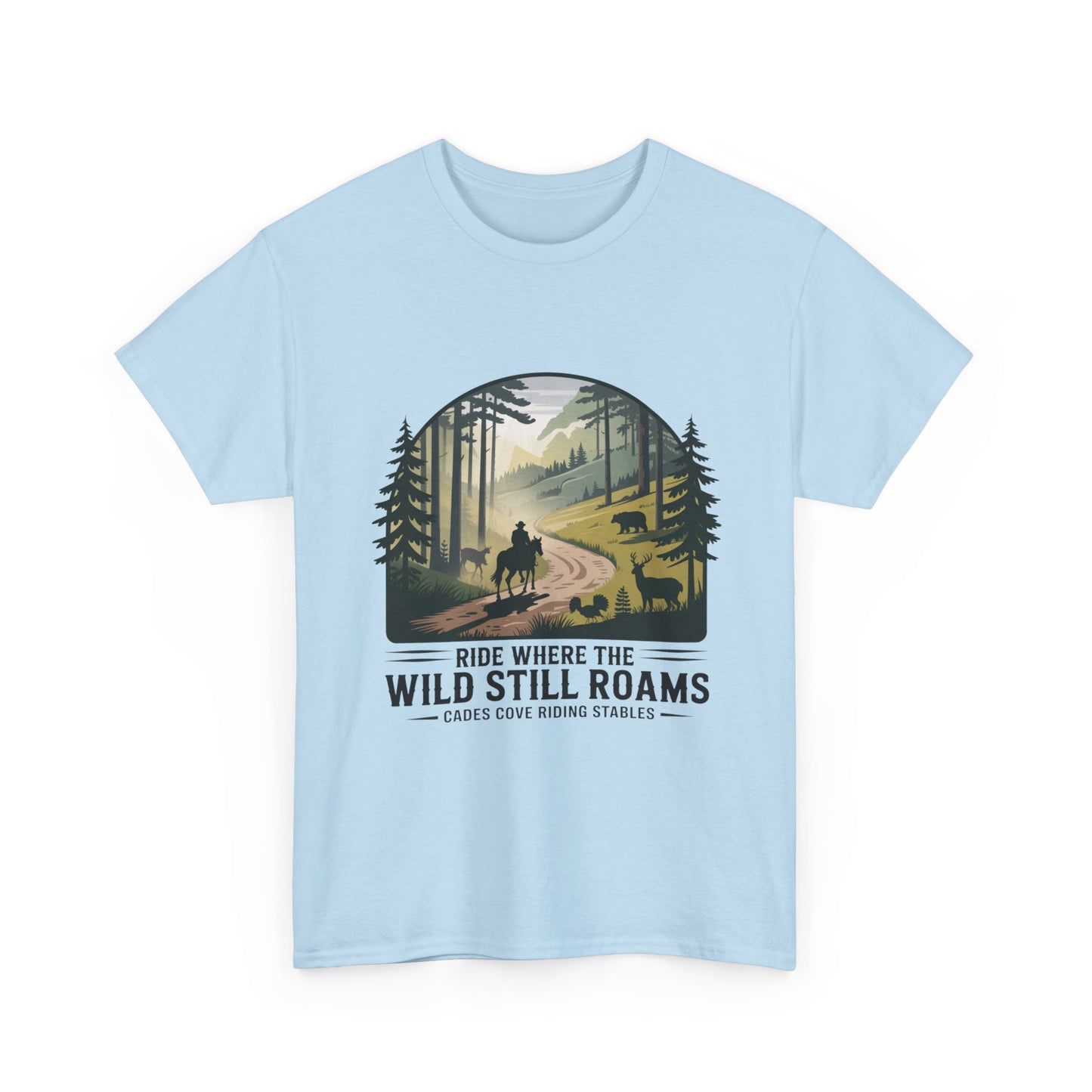 Where the Wild Still Roams T-Shirt – Cades Cove Riding Stables Smoky Mountains Wildlife Tee