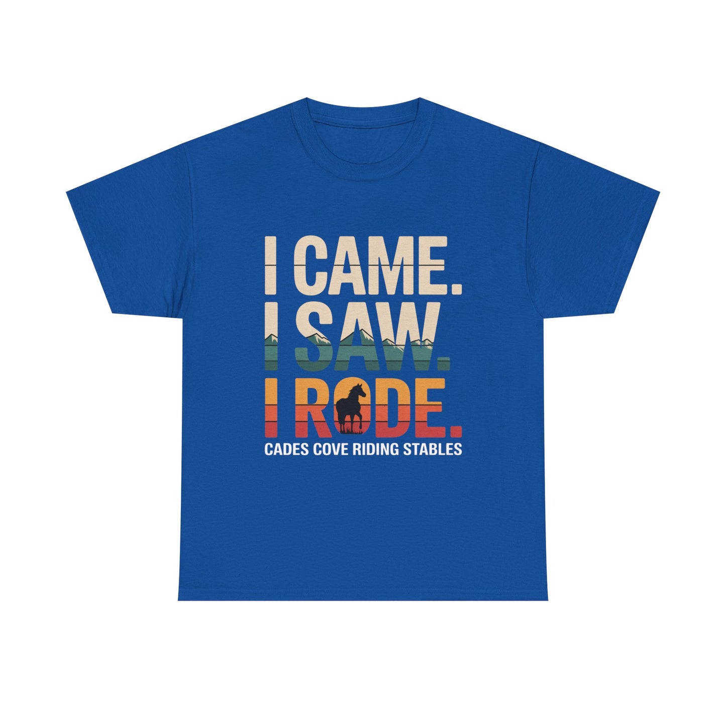 I Came I Saw I Rode T-Shirt – Horseback Adventure Tee | Cades Cove Riding Stables