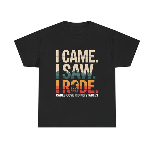I Came I Saw I Rode T-Shirt – Horseback Adventure Tee | Cades Cove Riding Stables