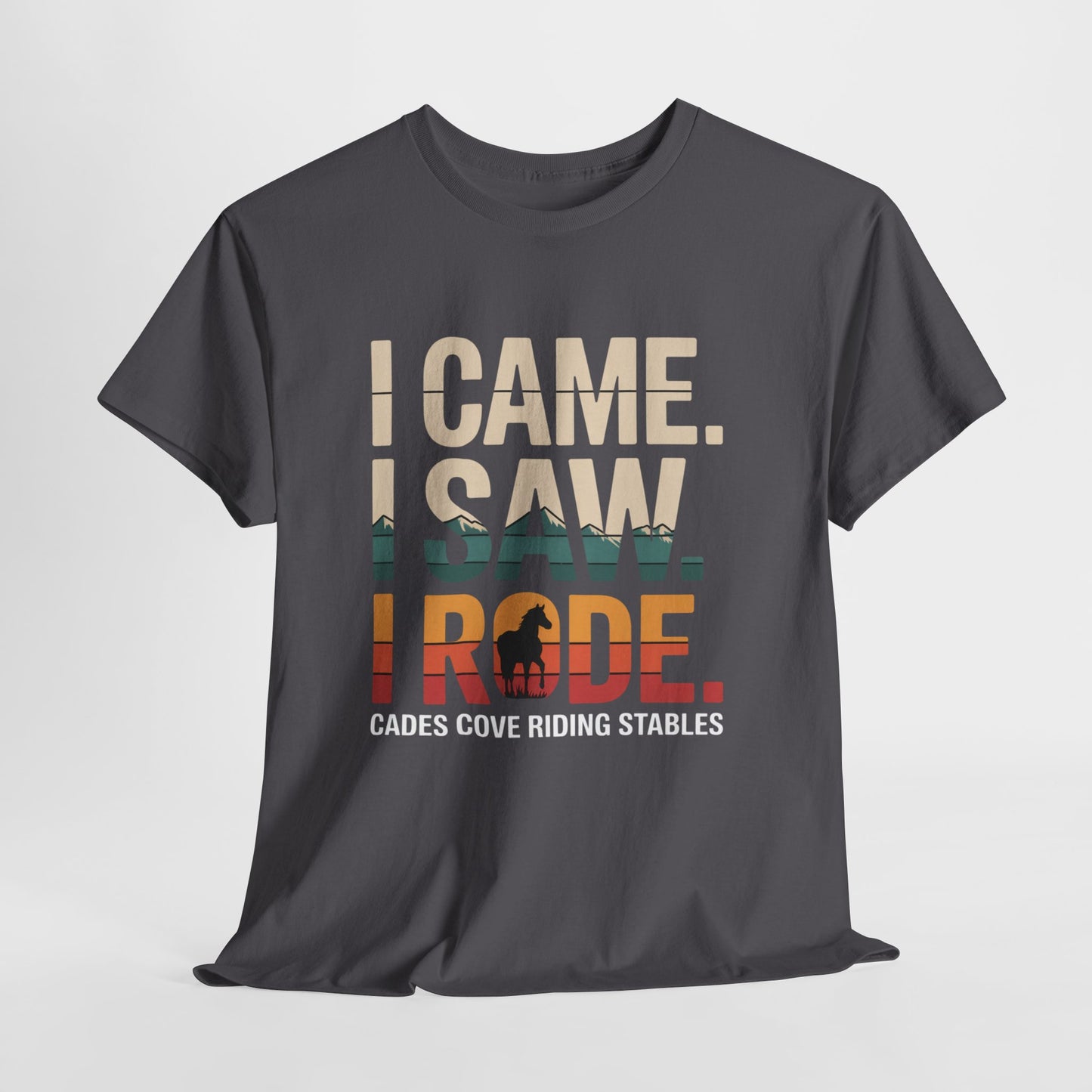 I Came I Saw I Rode T-Shirt – Horseback Adventure Tee | Cades Cove Riding Stables