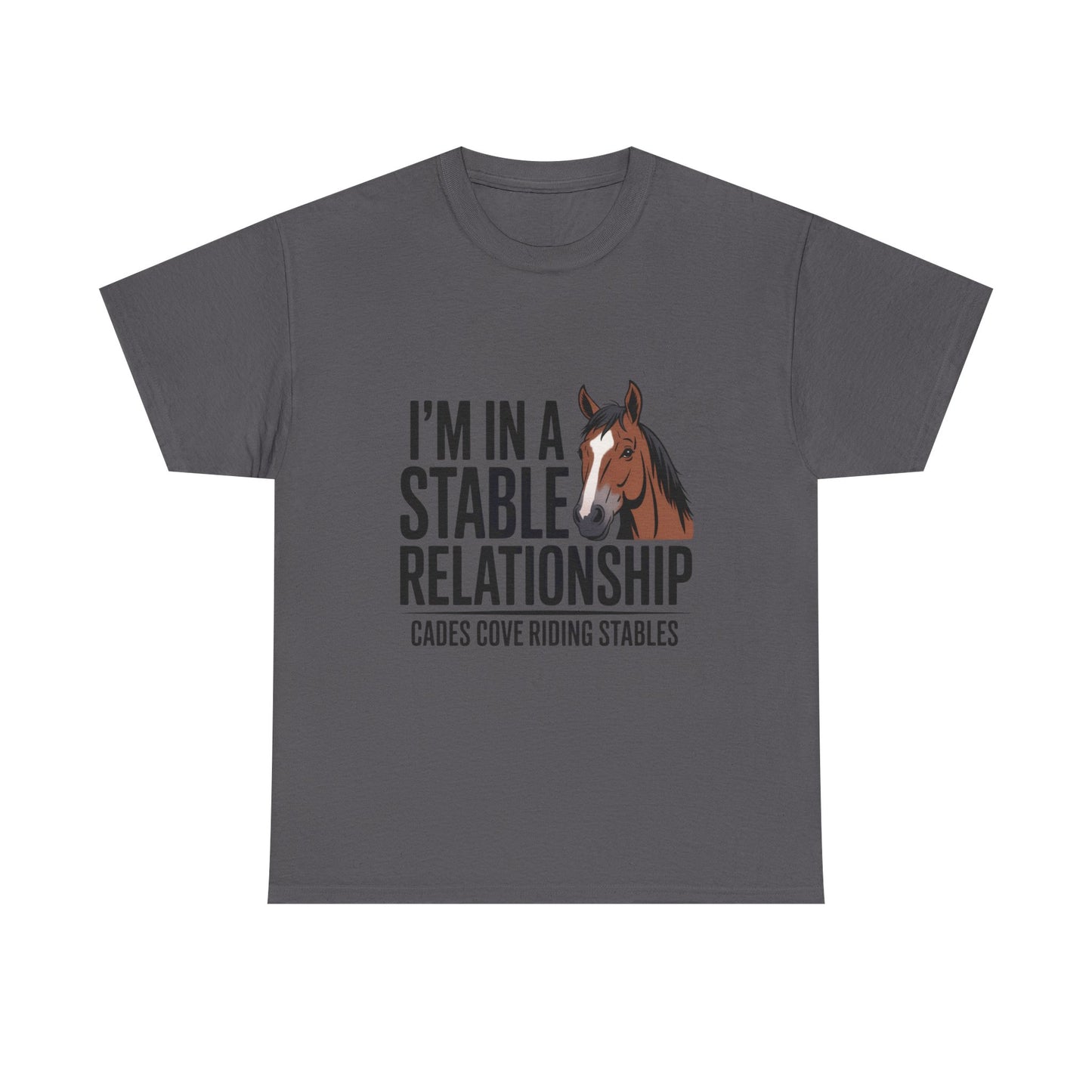 I’m in a Stable Relationship T-Shirt – Funny Horse Lover Tee | Cades Cove Riding Stables