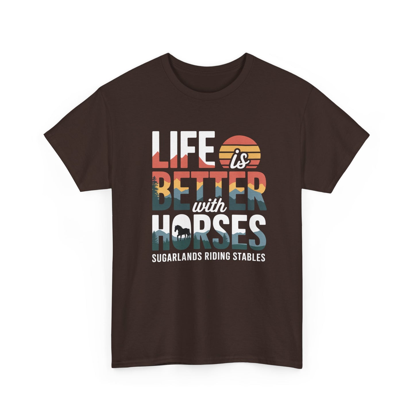Life Is Better With Horses Tee — Sugarlands Riding Stables Equestrian T‑Shirt