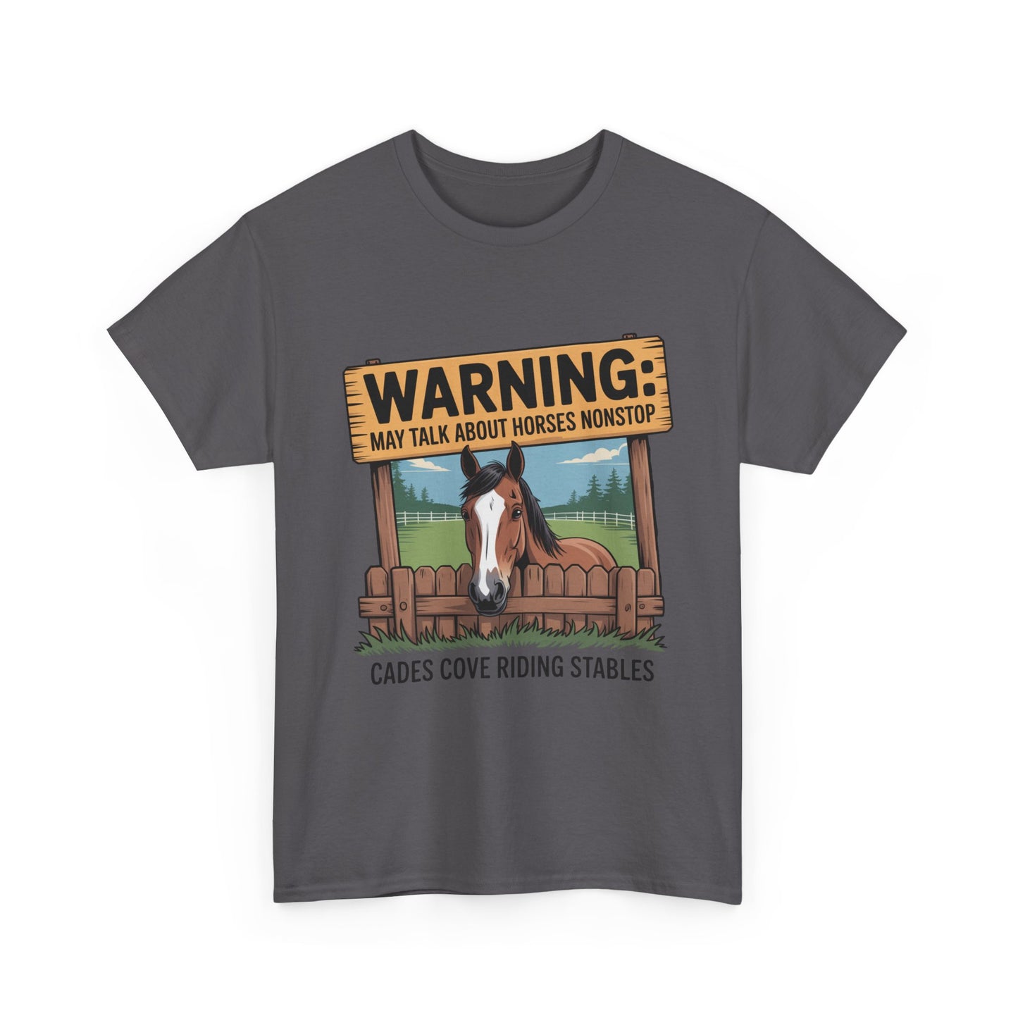 Warning May Talk About Horses Nonstop T-Shirt – Funny Horse Lover Tee | Cades Cove Riding Stables