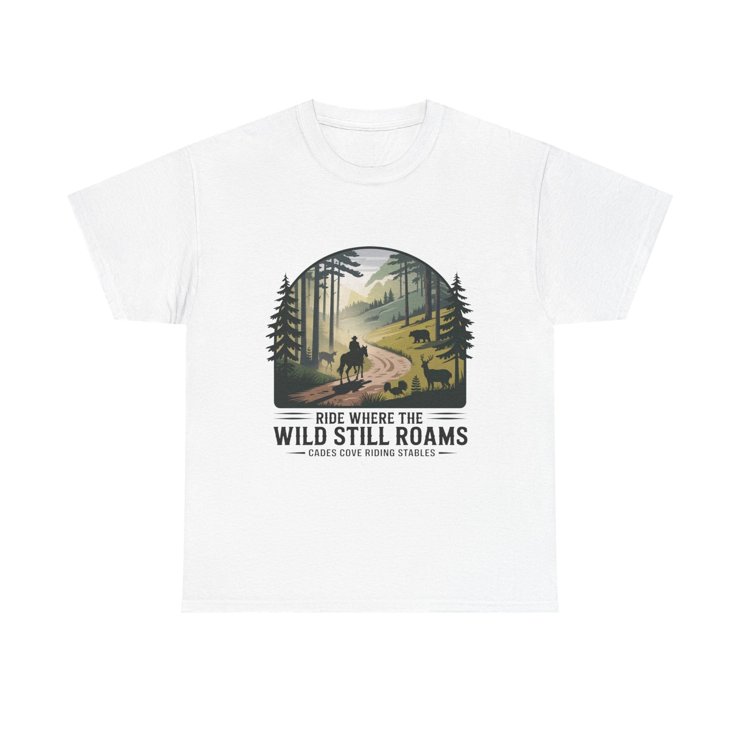 Where the Wild Still Roams T-Shirt – Cades Cove Riding Stables Smoky Mountains Wildlife Tee