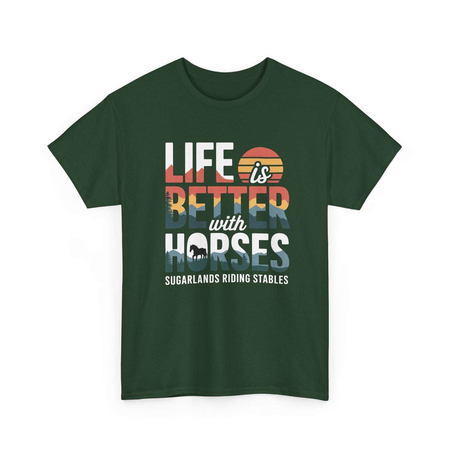 Life Is Better With Horses Tee — Sugarlands Riding Stables Equestrian T‑Shirt