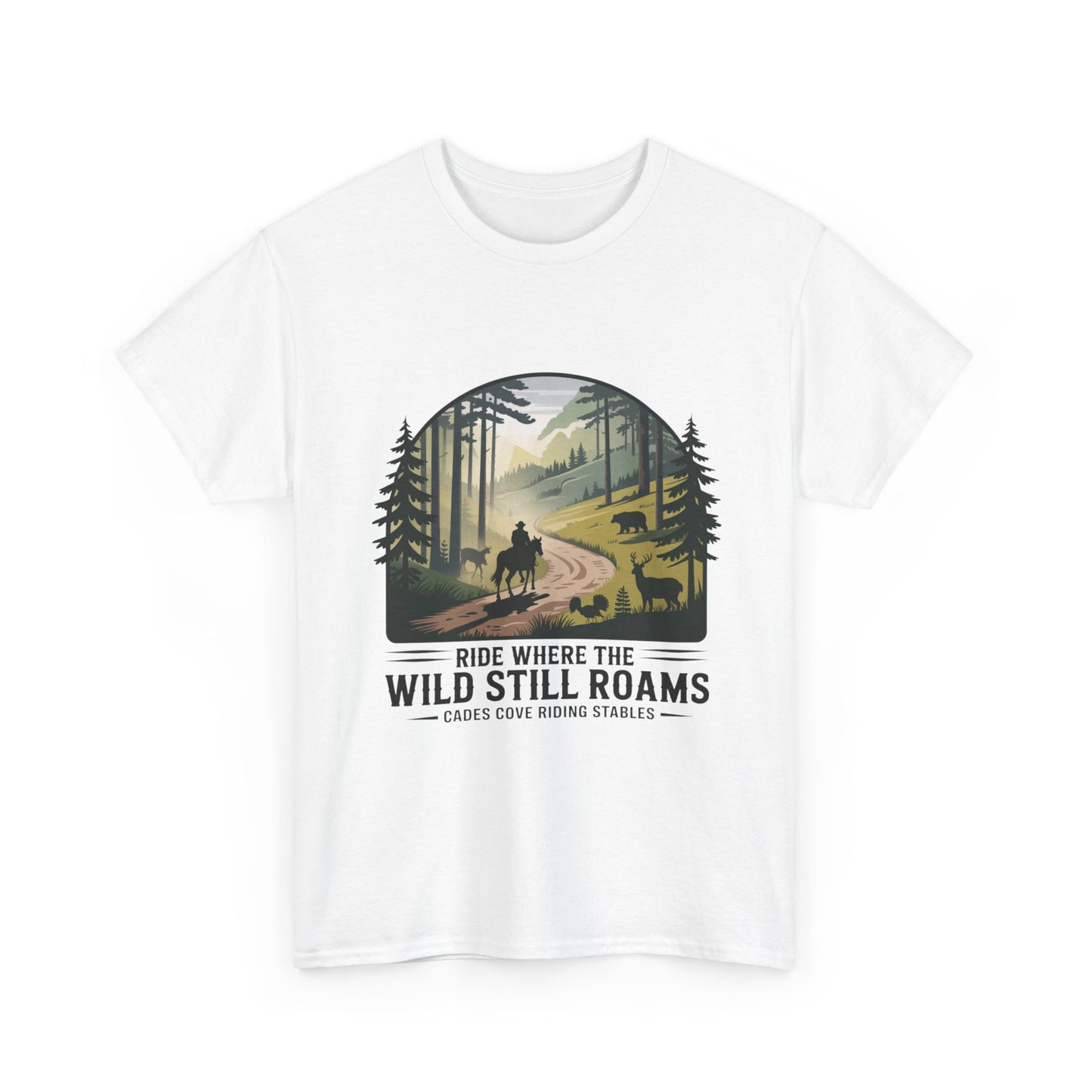 Where the Wild Still Roams T-Shirt – Cades Cove Riding Stables Smoky Mountains Wildlife Tee