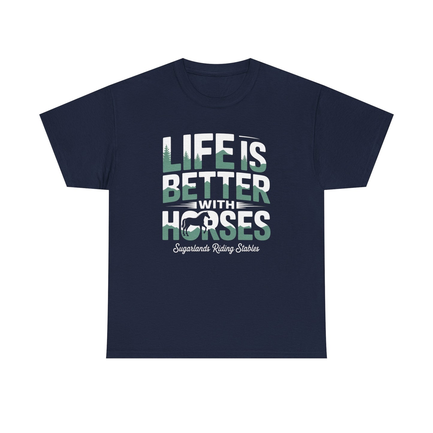 Life Is Better With Horses T-Shirt — Equestrian Riding Stable Tee