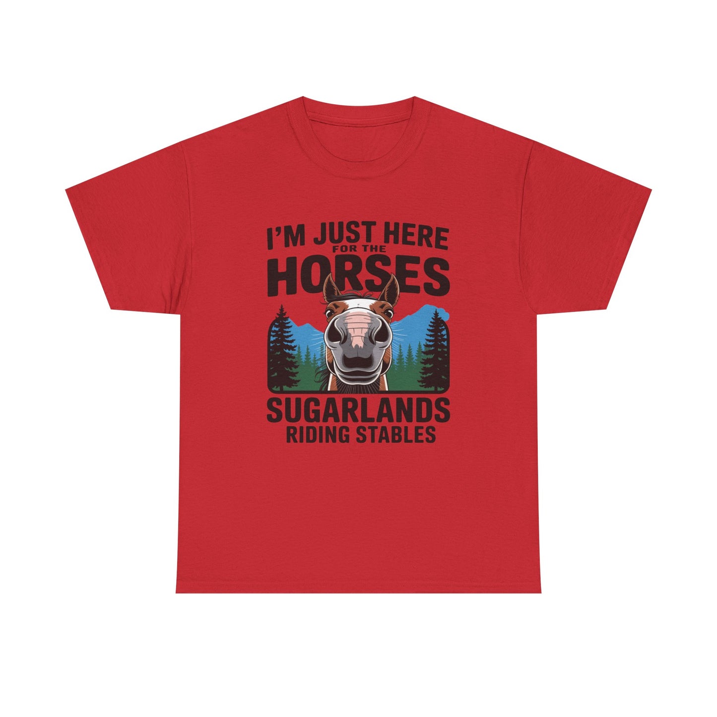 I'm Just Here for the Horses Tee — Sugarlands Riding Stables Horse Lover T‑Shirt